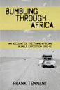 Bumbling Through Africa: An Account of the Trans-African Bumble Expedition 1960-61 - Paperback