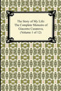 The Story of My Life (the Complete Memoirs of Giacomo Casanova, Volume 1 of 12) - Paperback