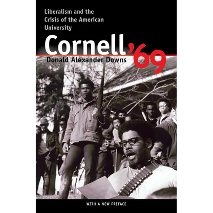 Cornell '69: Liberalism and the Crisis of the American University - Paperback