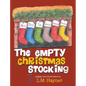 The Empty Christmas Stockings - Hardcover