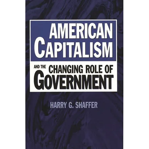 American Capitalism and the Changing Role of Government - Paperback