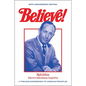 Believe!: A Timeless Endorsement of American Principles - Hardcover