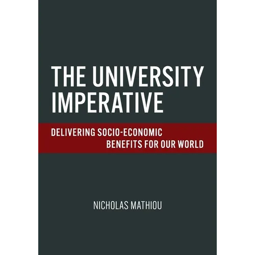 The University Imperative: Delivering Socio-Economic Benefits For Our World - Paperback