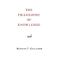 The Philosophy of Knowledge - Paperback