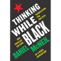 Thinking While Black: Translating the Politics and Popular Culture of a Rebel Generation - Paperback