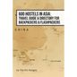 600 Hostels in Asia: Travel Guide & Directory for Backpackers & Flashpackers - Paperback