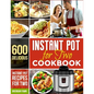 Instant Pot for Two Cookbook: 600 Delicious Instant Pot Recipes for Two - Paperback