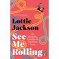 See Me Rolling: On Disability, Equality and Ten-Point Turns - Paperback