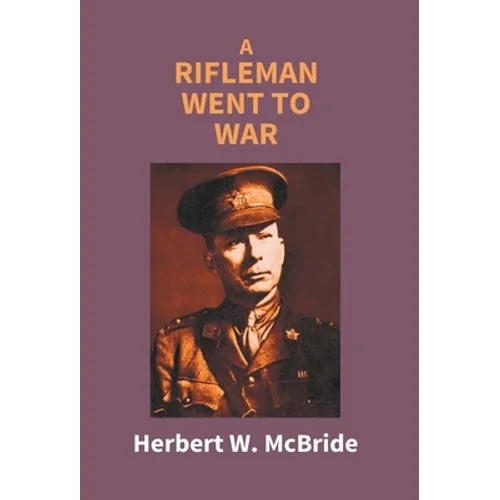 A Rifleman Went To War - Hardcover