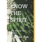Know the Spirit: ..The Way of the Master... - Paperback