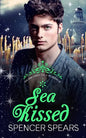 Sea Kissed: A Contemporary MM Little Mermaid Retelling - Paperback