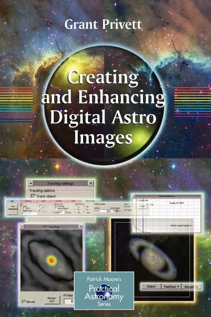 Creating and Enhancing Digital Astro Images - Paperback