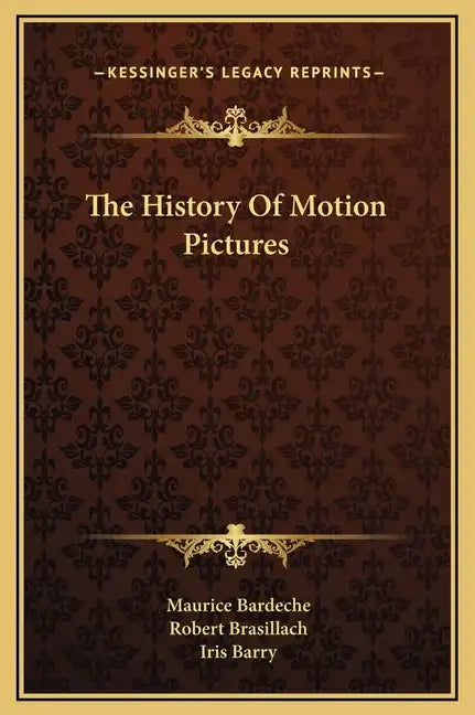 The History Of Motion Pictures - Hardcover