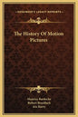 The History Of Motion Pictures - Hardcover