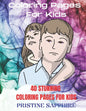 Coloring Pages for Kids: 40 Stunning Coloring Pages for Kids - Paperback