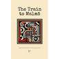 The Train to Malmö: Bilingual Swedish-English Stories for Swedish Language Learners - Paperback