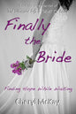 Finally the Bride: Finding Hope While Waiting - Paperback