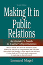 Making It in Public Relations: An Insider's Guide to Career Opportunities - Paperback