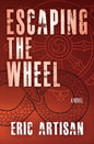 Escaping the Wheel - Paperback