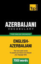 Azerbaijani vocabulary for English speakers - 7000 words - Paperback