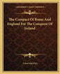 The Compact of Rome and England for the Conquest of Ireland - Paperback