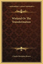 Wieland or the Transformation - Hardcover