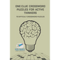 One Clue Crossword Puzzles for Active Thinkers 70 Difficult Crossword Puzzles - Paperback