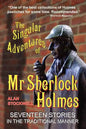 The Singular Adventures of Mr Sherlock Holmes - Paperback
