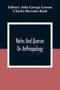 Notes And Queries; On Anthropology - Paperback