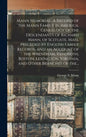 Mann Memorial. A Record of the Mann Family in America. Genealogy of the Descendants of Richard Mann, of Scituate, Mass. Preceded by English Family Rec - Hardcover