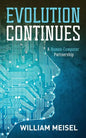 Evolution Continues: A Human-Computer Partnership - Paperback