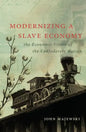 Modernizing a Slave Economy: The Economic Vision of the Confederate Nation - Paperback