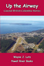 Up the Airway: Coastal British Columbia Stories - Paperback