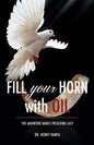 Fill Your Horn With Oil - Paperback
