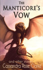 The Manticore's Vow: and Other Stories - Hardcover