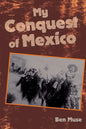 My Conquest of Mexico - Paperback