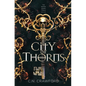 City of Thorns - Hardcover