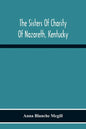 The Sisters Of Charity Of Nazareth, Kentucky - Paperback