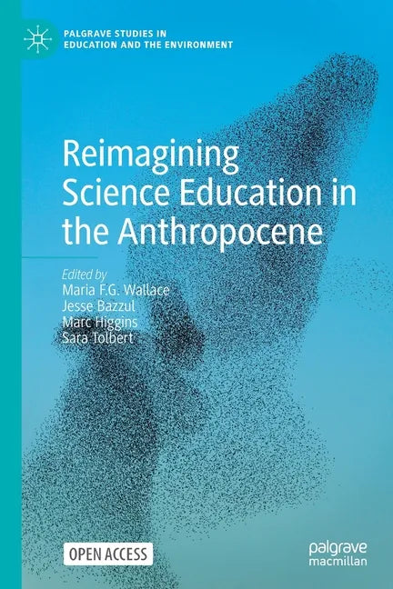 Reimagining Science Education in the Anthropocene - Paperback