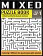 Mixed Puzzle Book: Mixed Activity Puzzle Book Series for Adults With Solutions - Sudoku, Crossword, Word Search, Word Scramble, Missing V - Paperback