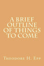 A Brief Outline of Things to Come - Paperback