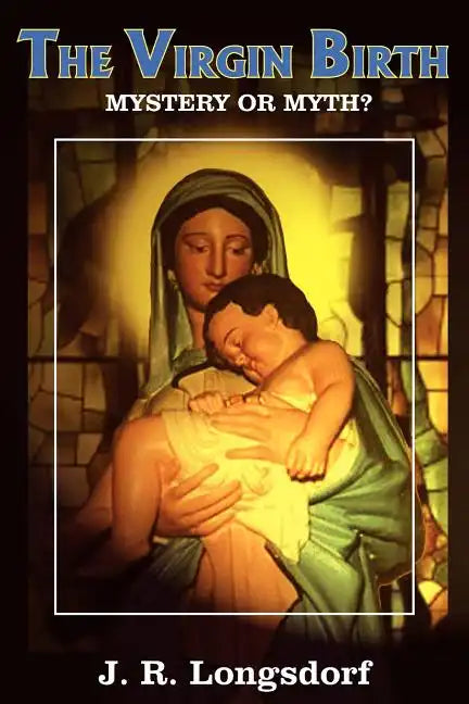 The Virgin Birth: Mystery or Myth? - Paperback