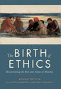 The Birth of Ethics - Paperback