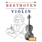 Beethoven for Violin: 10 Easy Themes for Violin Beginner Book - Paperback