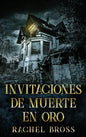 Invitaciones de muerte en oro - Hardcover