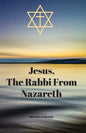 Jesus, The Rabbi From Nazareth - Paperback