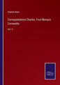 Correspondence Charles, First Marquis Cornwallis: Vol. II - Paperback