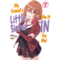 My Friend's Little Sister Has It in for Me! Volume 7 (Light Novel): Volume 7 - Paperback