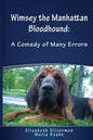 Wimsey the Manhattan Bloodhound: A Comedy of Many Errors - Paperback