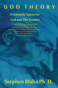 God Theory: A Scientific Quest for God and the Cosmos: A Prequel to the Unified Superstandard Model, a Composite, Functionally Tri - Hardcover